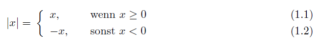 \begin{subnumcases}{\vert x\vert=}
x, & wenn $x \geq 0$\\
-x, & sonst $x < 0$
\end{subnumcases}