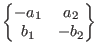 $\begin{Bmatrix*}[c]
-a_{1} & a_{2} \\
b_{1} & -b_{2}
\end{Bmatrix*}$