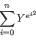 \begin{equation*}
\sum_{i=0}^{n} \cramped{Y^{e^{i^{2}}}}
\end{equation*}