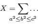 \begin{displaymath}
X = \sum_{\crampedclap{a^{2}\le b^{2}\le c^{2}}}\ldots
\end{displaymath}